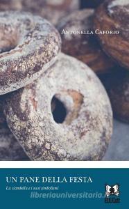 Ebook Il pane della festa di Antonella Caforio edito da EDUCatt