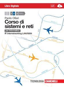 Corso di sistemi e reti. Per informatica. Per le Scuole superiori. Con e-book. Con espansione online vol.2.pdf