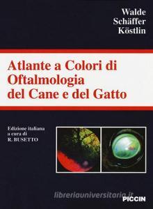 Atlante a colori di oftalmologia del cane e del gatto. Ediz. a colori.pdf