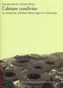 L abitare condiviso. Le residenze collettive dalle origini al cohousing.pdf