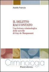 Il delitto raccontato. Una lettura criminologica delle novelle di Guy de Maupassant.pdf