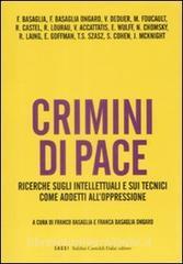 Crimini di pace. Ricerche sugli intellettuali e sui tecnici come addetti alloppressione.pdf
