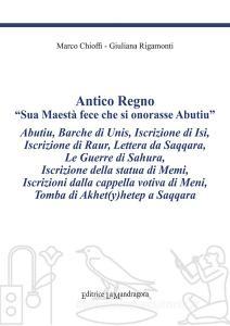 Antico regno. «Sua maestà fece che si onorasse Abutiu». Ediz. critica.pdf