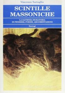 Scintille massoniche. La sapienza muratoria in pensieri, poesie, argomentazioni.pdf