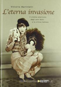 L eterna invasione. Il cinema americano degli anni Venti e la critica italiana.pdf