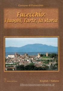 Fucecchio: i luoghi, larte, la storia. Ediz. italiana e inglese.pdf