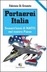 Portaerei Italia. Sessantanni di NATO nel nostro paese.pdf