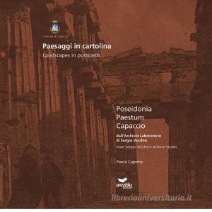 Paesaggi in cartolina. Poseidonia, Paestum, Capaccio dallarchivio laboratorio di Sergio Vecchio.pdf