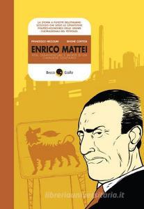 Enrico Mattei. Vita, disavventure e morte di un cavaliere solitario.pdf