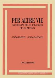Per altre vie. Incursioni nella filosofia della musica.pdf