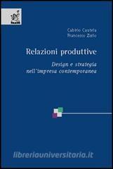 Relazioni produttive. Design e strategia nellimpresa contemporanea.pdf