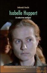 Isabelle Huppert. La seduzione ambigua.pdf
