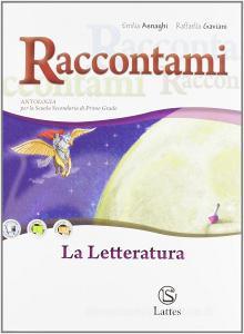 Raccontami. La letteratura. Per la Scuola media.pdf