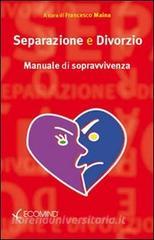 Separazione e divorzio. Manuale di sopravvivenza.pdf