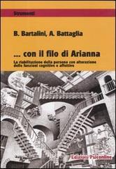 Con il filo di Arianna. La riabilitazione della persona con alterazione delle funzioni cognitive ed affettive.pdf