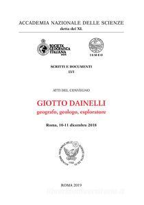 Giotto Dainelli geografo, geologo, esploratore. Atti del convegno (Roma,10-11 dicembre 2018).pdf