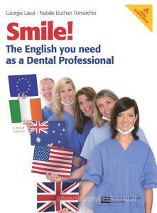 Smile! The English you need as a dental professional. Per le Scuole superiori. Con Contenuto digitale (fornito elettronicamente).pdf