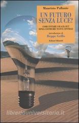 Un futuro senza luce? Come evitare i black out senza costruire nuove centrali.pdf