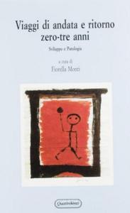 Viaggi di andata e ritorno zero-tre anni. Sviluppo e patologia.pdf