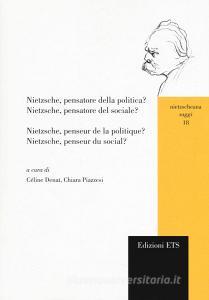 Nietzsche, pensatore della politica? Nietzsche, pensatore del sociale?-Nietzsche, penseur de la politique? Nietzsche, penseur du social? vol.1.pdf