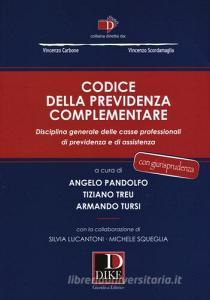 Codice della previdenza complementare. Disciplina generale delle casse professionali di previdenza e di assistenza.pdf