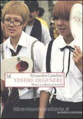 Vestire degenere. Moda e culture giovanili.pdf