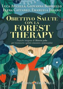 Ebook Obiettivo Salute con la Forest Therapy di Apicella Luca edito da Verdechiaro
