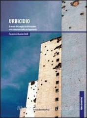 Urbicidio. Il senso dei luoghi tra distruzioni e ricostruzioni nella ex Jugoslavia retedem.it Image