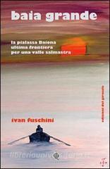 Baia grande. La pialassa Baiona ultima frontiera per una valle salmastra.pdf