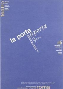 La porta aperta. Bimestrale del teatro di Roma vol.9.pdf