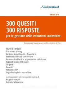 300 quesiti 300 risposte. Per la gestione delle istituzioni scolastiche.pdf