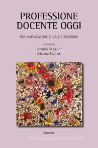 Professione docente oggi. Fra motivazione e valorizzazione.pdf