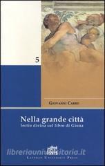 Nella grande città. Lectio divina sul Libro di Giona.pdf