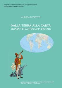 Ebook Dalla Terra alla Carta di Andrea Favretto edito da Pàtron Editore