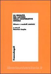 La qualità del lavoro nelle cooperative sociali. Misure e modelli statistici.pdf