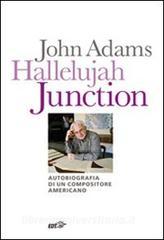 Hallelujah Junction. Autobiografia di un compositore americano.pdf