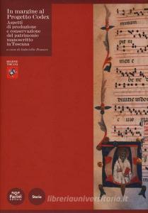 In margine al Progetto Codex. Aspetti di produzione e conservazione del patrimonio manoscritto in Toscana.pdf