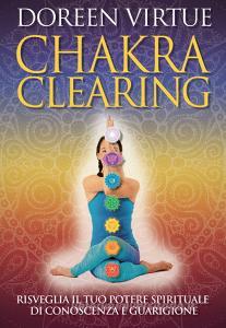 Chakra clearing. Risveglia il tuo potere spirituale di conoscenza e guarigione retedem.it Image