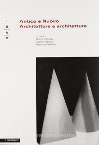 Antico e nuovo. Architetture e architettura.pdf