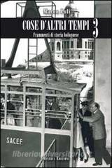 Cose daltri tempi. Frammenti di storia bolognese vol.3.pdf