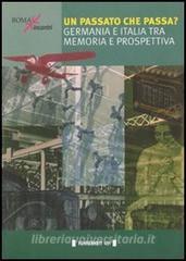 Un passato che passa? Germania e Italia tra memoria e prospettiva.pdf