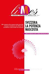 Ebook Svizzera la potenza nascosta di Limes, AA.VV. edito da Limes