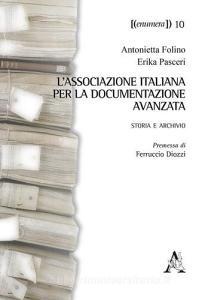L Associazione Italiana per la Documentazione Avanzata. Storia e archivio.pdf