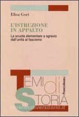 L istruzione in appalto. La scuola elementare a sgravio dallUnità al fascismo.pdf
