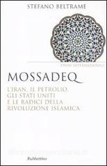 Mossadeq. LIran, il petrolio, gli Stati Uniti e le radici della rivoluzione islamica.pdf