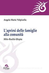 L aprirsi delle famiglie alla comunità. Mito-realtà-utopia.pdf