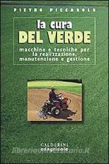 Creazione e cura del verde. Macchine e tecniche per la manutenzione e gestione.pdf