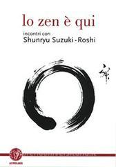 Lo zen è qui. Incontri con Shunryu Suzuki-roshi.pdf
