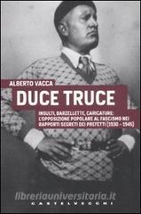 Duce truce. Insulti, barzellette, caricature: lopposizione popolare al fascismo nei rapporti segreti dei prefetti (1930-1945).pdf