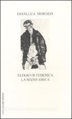 Elogio di Federica la mano amica Elogio di Federica la mano amica